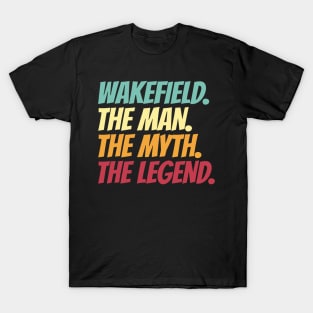 Wakefield The Man The Myth The Legend T-Shirt